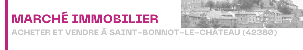 Marché immobilier de Saint-Bonnet-le-Château