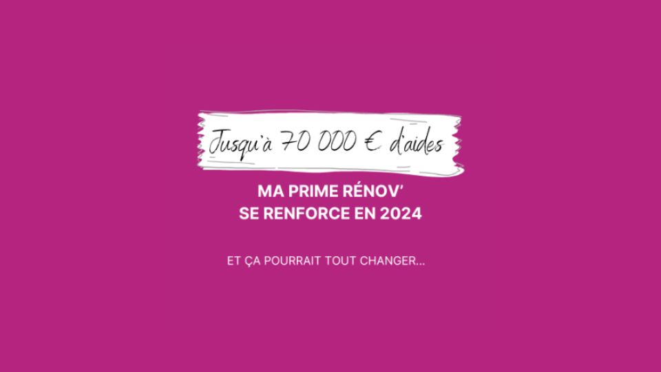 Aide_a_la_renovation_-_Ma_PrimRenov_se_renforce_en_2024.jpg